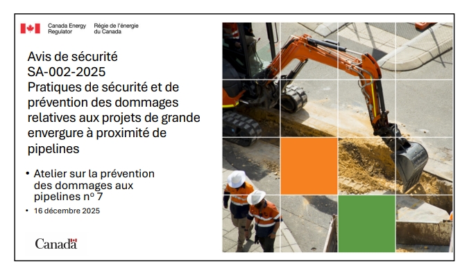 Avis de sécurité SA-002-2025 Pratiques de sécurité et de prévention des dommages relatives aux projets de grande envergure à proximité de pipelines